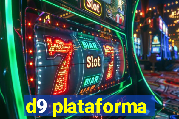 d9 plataforma